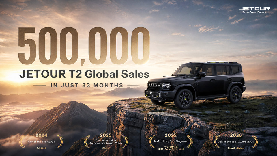 Jetour T2 Surpasses 500,000 Global Sales in 33 Months